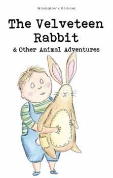 Paperback The Velveteen Rabbit & Other Animal Adventures Book