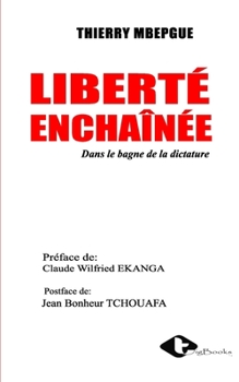 Paperback Liberté enchaînée: Rosange Jimegni à coeur ouvert [French] Book