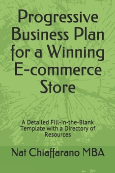 Paperback Progressive Business Plan for a Winning E-commerce Store: A Detailed Fill-in-the-Blank Template with a Directory of Resources Book