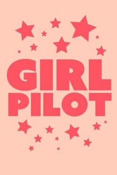 Paperback Girl Pilot: Pink Stars 6x9 Lined Notebook for Girly Aviation Geeks, 120 pages Book