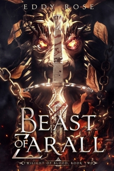 Beast of Zarall: An Adult Dark Fantasy (Twilight of Blood)