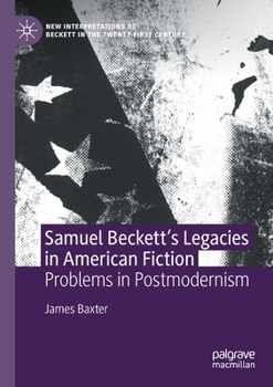 Paperback Samuel Beckett's Legacies in American Fiction: Problems in Postmodernism Book