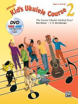 Paperback Alfred's Kid's Ukulele Course 2: The Easiest Ukulele Method Ever!, Book, DVD & Online Video/Audio Book