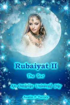 Paperback Rubaiyat II The Text An Omarian Universal Day Book