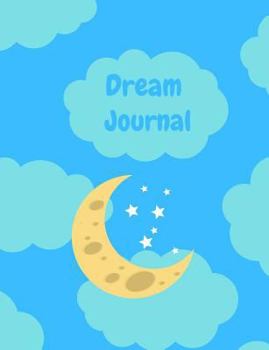Paperback Dream Journal Book: Remember and Write Down Your Dreams, Blank Journal Paper Notebook for Dreaming and Dream logs Book