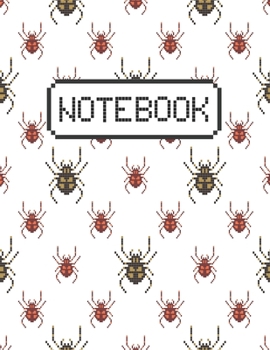 Paperback Notebook: Designed With Pixel Art Pattern With 8 Bit Spider Perfect For College Notes And Gift Idea For Women/ Men/ Coworker/ Te Book