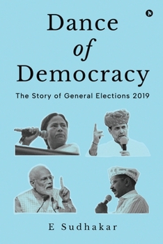 Paperback Dance of Democracy: The Story of General Elections 2019 Book