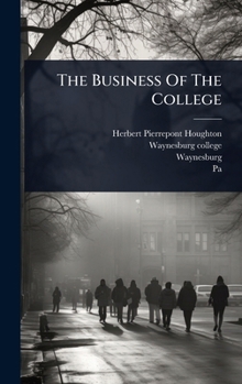 Hardcover The Business Of The College Book