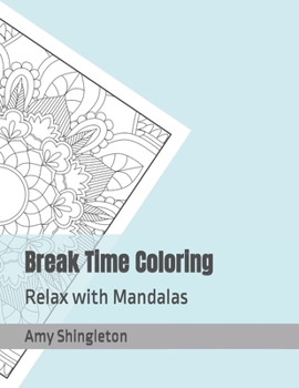 Paperback Break Time Coloring: Relax with Mandalas Book