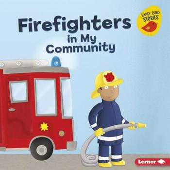 Firefighters in My Community - Book  of the Meet a Community Helper