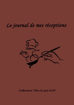 Paperback Le journal de mes réceptions [French] Book