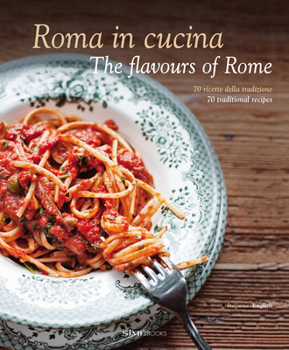 Hardcover Roma in Cucina: The Flavours of Rome Book