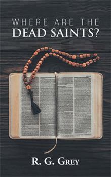 Paperback Where Are the Dead Saints? Book