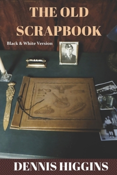 Paperback The Old Scrapbook: The Black & White Version Book