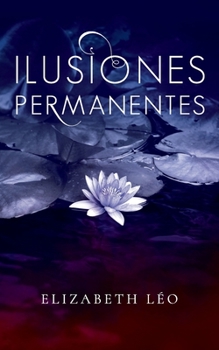 Paperback Ilusiones permanentes [Spanish] Book