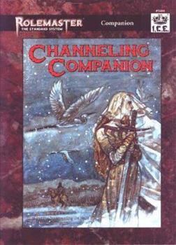 Channeling Companion (#5604) - Book  of the Rolemaster Fantasy Role Playing