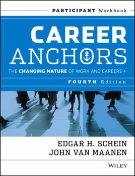 Paperback Career Anchors: The Changing Nature of Work and Careers Participant Workbook, 4th Edition Book