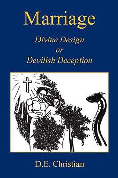 Paperback Marriage - Divine Design or Devilish Deception Book