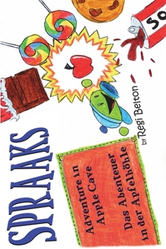 Paperback Spraaks Adventure in Apple Cave - Das Abenteuer in Der Apfelhohle Book