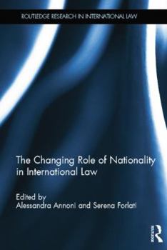 Paperback The Changing Role of Nationality in International Law Book