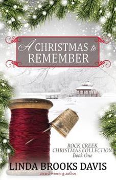 A Christmas to Remember - Book #1 of the Rock Creek Christmas Collection