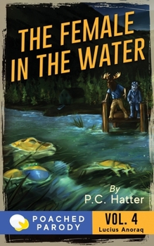 Paperback The Female in the Water: Poached Parody Book