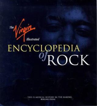 Hardcover The Virgin Illustrated Encyclopedia of Rock Book