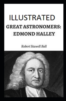 Paperback Great Astronomers: Edmond Halley Illustrated Book