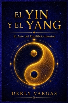 Paperback El Yin Y El Yang: El Arte del Equilibrio Interior [Spanish] Book