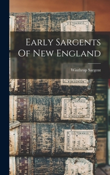 Hardcover Early Sargents Of New England Book