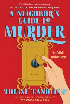 A Neighbor's Guide to Murder: A Novel