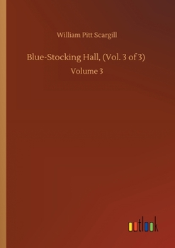 Paperback Blue-Stocking Hall, (Vol. 3 of 3): Volume 3 Book