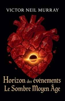 Horizon des événements: Le Sombre Moyen Âge (Event Horizon)