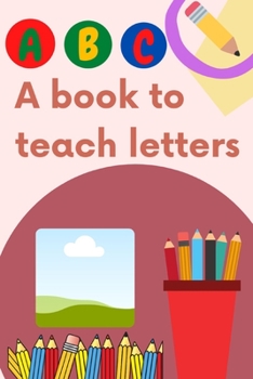 Paperback Letter teaching book: To teach children letters and coloring drawings Book