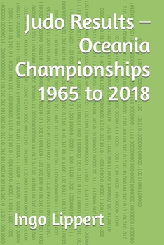 Paperback Judo Results - Oceania Championships 1965 to 2018 Book