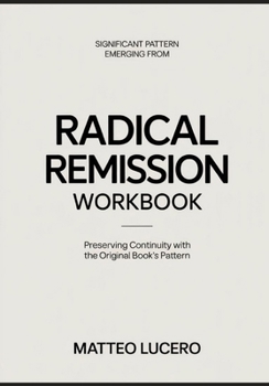 Significant Pattern emerging from Radical Remission: Preventing Continuity with the original book’s pattern