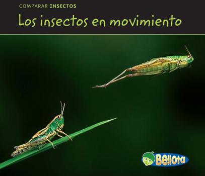 Hardcover Los Insectos En Movimiento = Bugs on the Move [Spanish] Book