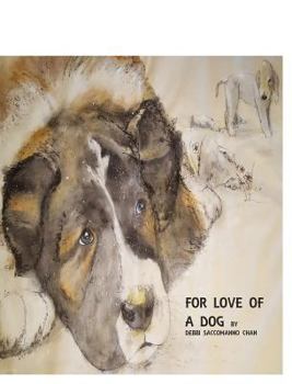Hardcover For love of a dog Book