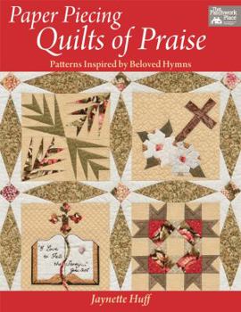 Paperback Paper Piecing Quilts of Praise: Patterns Inspired by Beloved Hymns Book