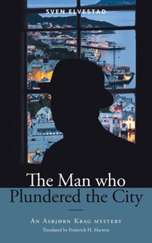 Paperback The Man Who Plundered the City: An Asbjørn Krag mystery Book