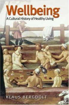 Paperback Wellbeing: A Cultural History of Healthy Living Book