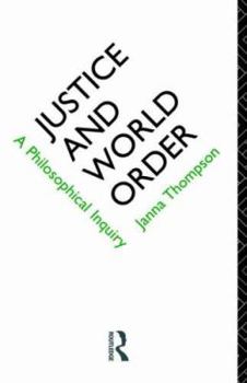 Paperback Justice and World Order: A Philosophical Inquiry Book