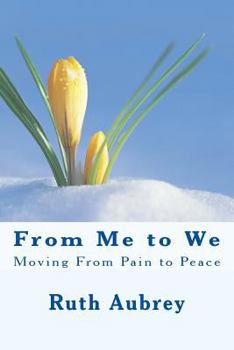 Paperback From Me to We: Moving From Pain to Peace Book
