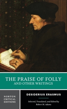 Paperback The Praise of Folly and Other Writings: A Norton Critical Edition Book