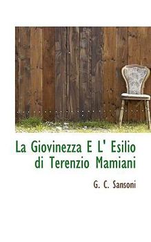 Paperback La Giovinezza E L' Esilio Di Terenzio Mamiani Book