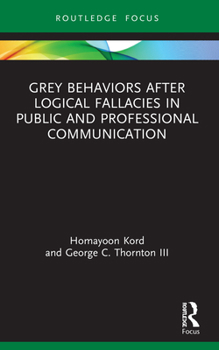 Paperback Grey Behaviors after Logical Fallacies in Public and Professional Communication Book