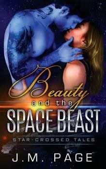 Beauty and the Space Beast - Book #2 of the Star-Crossed Tales