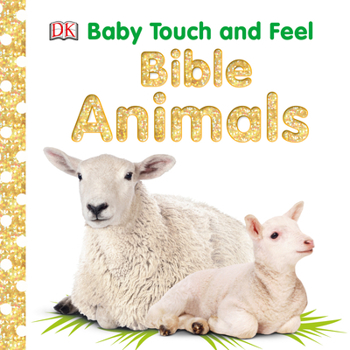 Board book Baby Touch and Feel Bible Animals: An Interactive Christian Board Book