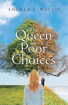 Paperback The Queen of Poor Choices: The journey of an ordinary woman, Searching for love... Searching for hope... Searching for God... Book