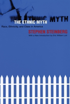 Paperback The Ethnic Myth: Race, Ethnicity, and Class in America Book
